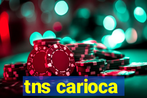 tns carioca